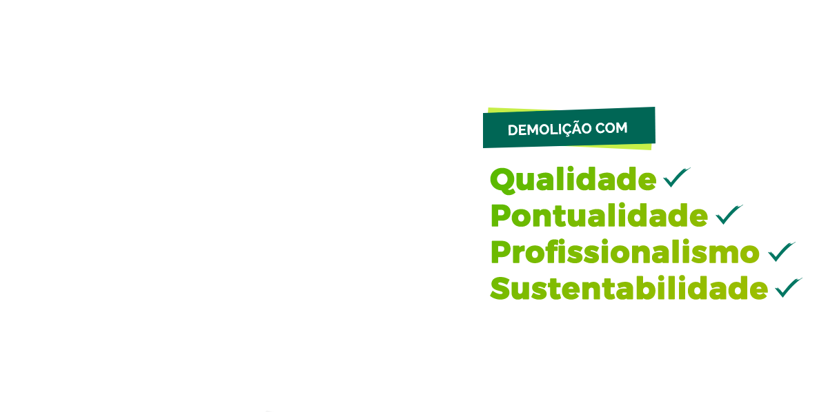 Eco Demolidora Curitiba - Demolição com qualidade, pontualidade, profissionalismo, sustentabilidade